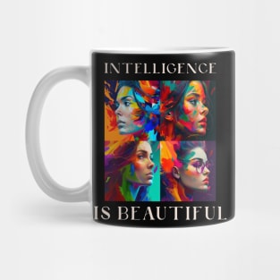 Intelligence is Beautiful Mug